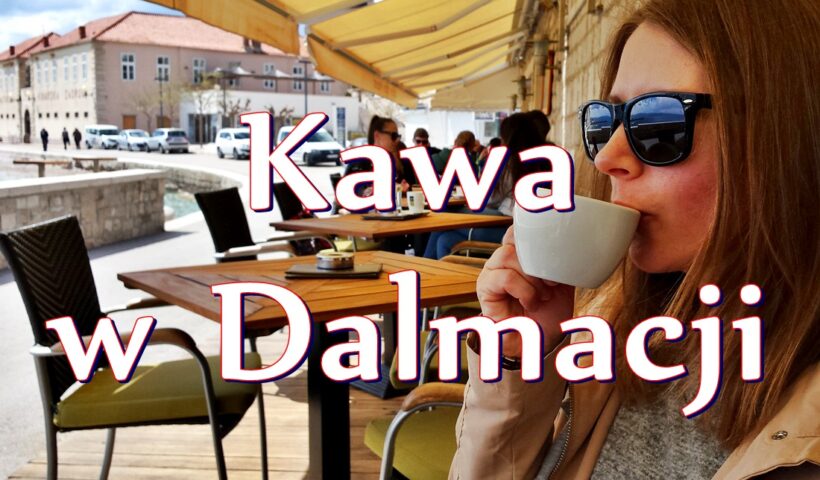 Kawa w Dalmacji